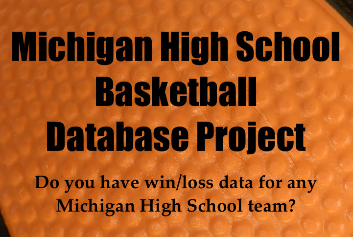Michigan High School Basketball Database Project. Do ou have win/loss data for any Michigan High School team?